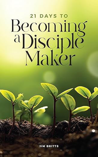 21 Days to Becoming a Disciple Maker